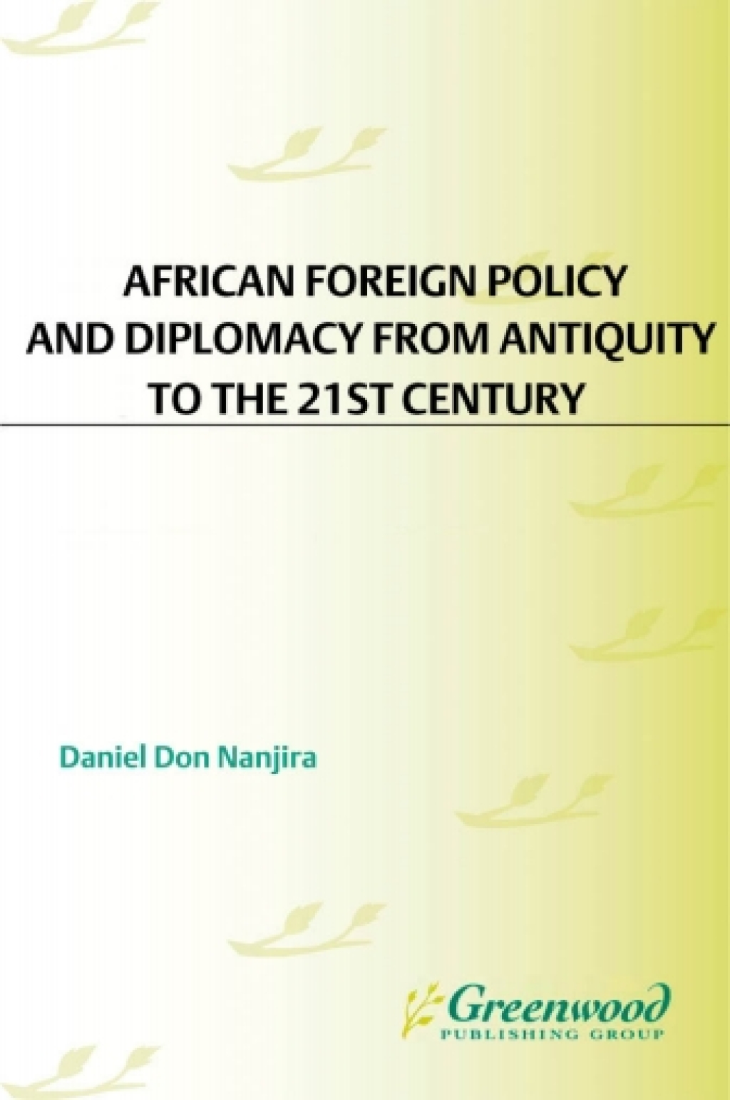 African Foreign Policy and Diplomacy from Antiquity to the 21st Century [2 volumes] [2 volumes] 1st Edition â€“ PDF/EPUB Version Downloadable